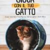 Gioca con il tuo gatto. Come stimolare l'intelligenza del tuo gatto e farlo felice