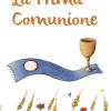 La Prima Comunione. Ediz. Illustrata