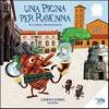 Una pigna per Ravenna. Ediz. illustrata