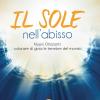 Il sole nell'abisso. Nuovi Orizzonti: colorare di gioia le tenebre del mondo