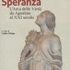 Speranza. L'arca delle virt da Agostino al XXI secolo