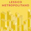 Lessico Metropolitano