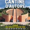 Cantine d'autore. Viaggio nell'architettura del vino. Ediz. illustrata