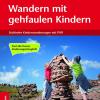 Wandern Mit Gehfaulen Kindern. Sdtiroler Kinderwanderungen Mit Pfiff. Ediz. Integrale