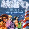 Mistero al faro dei gabbiani. Ediz. a colori