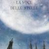 La Voce Delle Stelle. Ediz. A Colori