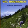 Val Bognanco. Escursioni, Storia, Natura