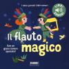 Il flauto magico. I miei piccoli libri sonori. Ediz. a colori