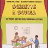 Scenette A Scuola. 10 Testi Inediti Per Bambini-attori