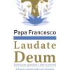 Laudate Deum. Esortazione Apostolica A Tutte Le Persone Di Buona Volont Sulla Crisi Climatica