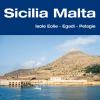 Sicilia Malta. Isole Eolie, Egadi, Pelagie