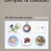 Simple & classic. 123 step-by-step recipes. Ediz. illustrata