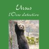 Ursus, L'orso Detective