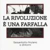 La Rivoluzione  Una Farfalla. Sessantotto Friulano E Dintorni