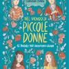 Nel mondo di Piccole donne. 12 parole per diventare grandi. Ediz. illustrata