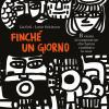 Finch un giorno. 8 storie di cooperative che hanno cambiato le cose