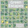 Green Escapes. The Guide To Secret Urban Gardens