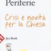 Periferie. Crisi E Novit Per La Chiesa