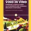 L'Iitalia di vino in vino. Itinerari a piedi e in bici alla scoperta dei vignaioli biologici e naturali