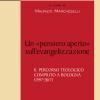 Un pensiero Aperto Sull'evangelizzazione. Il Percorso Teologico Compiuto A Bologna (1997-2017)