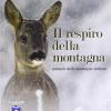 Il Respiro Della Montagna. Animali Delle Montagne Italiane