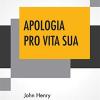 Apologia pro vita sua: being a history of his religious opinions