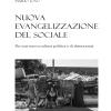 Nuova Evangelizzazione Del Sociale. Per Una Nuova Cultura Politica E Di Democrazia