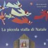 La Piccola Stalla Di Natale. Ediz. Illustrata