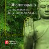 Il Dhammapada. La via buddista alla calma mentale. Con video e materiali fruibili con QR Code