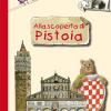 Alla Scoperta Di Pistoia. Guida Alla Citt Per Bambini