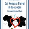 Dal Kenya A Parigi In Due Sogni. Le Avventure Di Bes