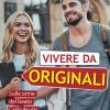 Vivere da originali. Ediz. a caratteri grandi