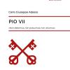 Pio VII. Non debemus, non possumus, non volumus. Otto pontificati inauditi. Vol. 1