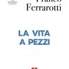 La Vita A Pezzi