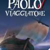 Paolo il viaggiatore. Ediz. illustrata