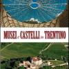 Musei e castelli in Trentino