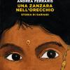 Una Zanzara Nell'orecchio. Storia Di Sarvari