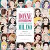 Donne Avventurose Che Hanno Fatto Grande Milano