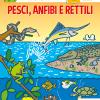 Pesci, anfibi e rettili. Con adesivi