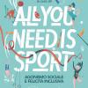 All You Need Is Sport. Agonismo Sociale E Felicit Inclusiva