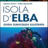 Isola d'Elba. Guida subacquea illustrata