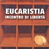 Eucaristia. Incontro Di Libert