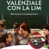 Grammatica Valenziale Con La Lim. Attivit Per La Scuola Primaria. Con Usb Flash Drive