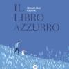 Il Libro Azzurro. Ediz. A Colori