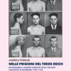 Nelle Prigioni Del Terzo Reich. Detenzione E Lavoro Forzato Degli Italiani Carcerati In Germania 1943-1945