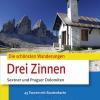 Die schnsten Wanderugen. Drei Zinnen. Sextner und Pragser Dolomiten. Von der gemtlichen Almwanderung bis zum anspruchsvollen Klettersteig