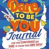 The Dare To Be You Journal