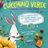 Il piccolo cucchiaio verde. Il primo libro di cucina tutta vegetale per bambini. Ediz. illustrata