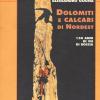 Dolomiti e calcari di Nordest. 150 anni di vie di roccia