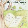 Marco in favola. Ediz. illustrata